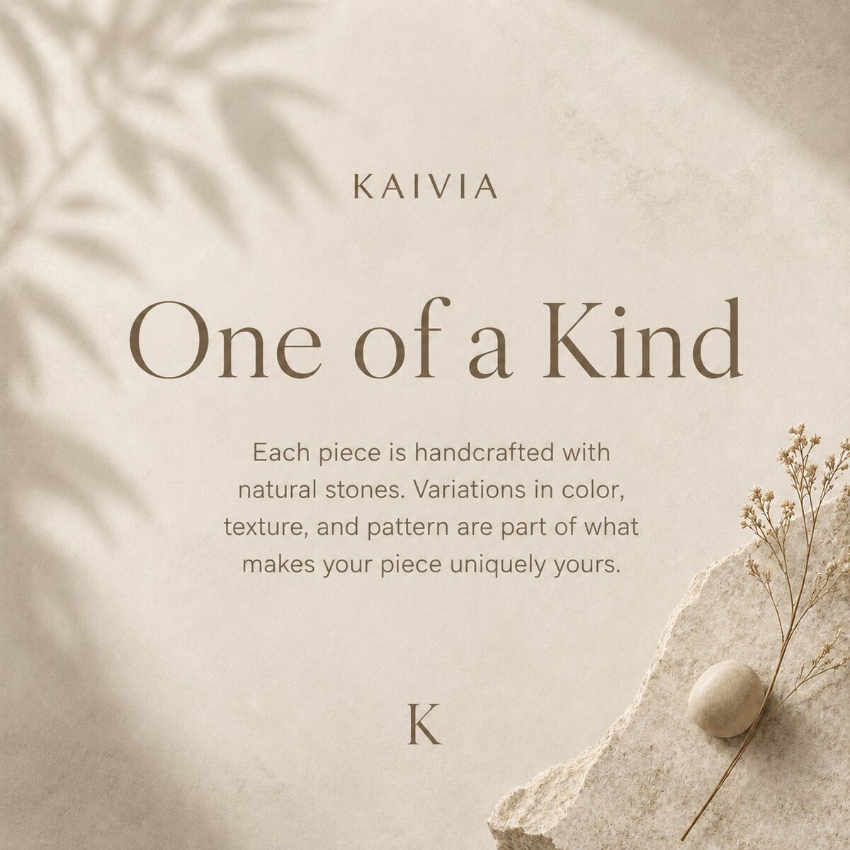 KAIVIA handcrafted natural stone uniqueness note